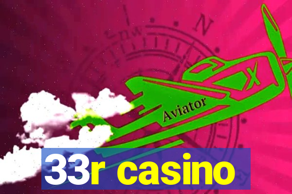 33r casino
